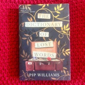 Used The Dictionary of Lost Words by Pip Williams